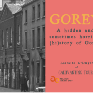 Gorey Self-Guided Waling tour with black and white image of Gorey